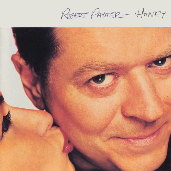 robert palmer - Honey