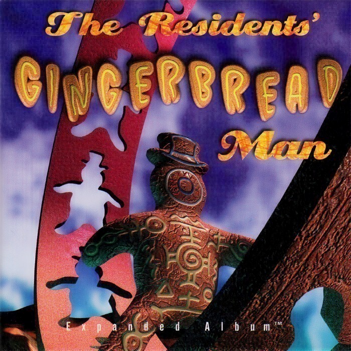 the residents - Gingerbread Man