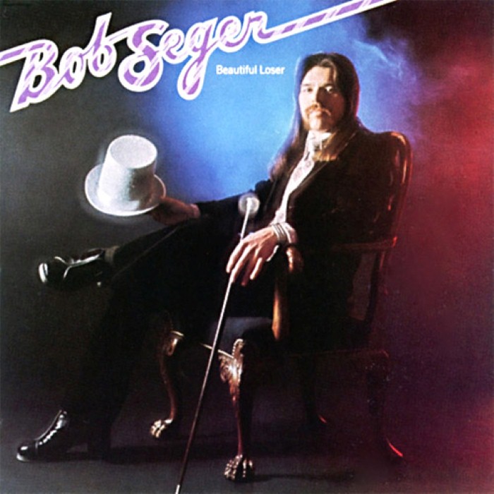 bob seger - Beautiful Loser