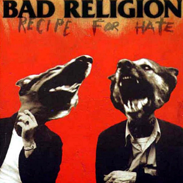 Bad Religion - Recipe for Hate