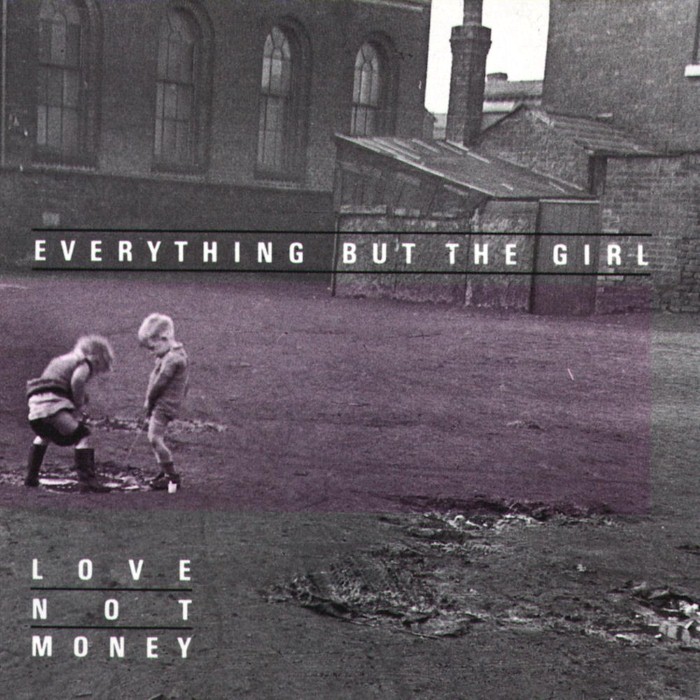 Everything But The Girl - Love Not Money