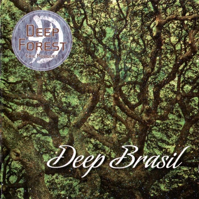 Deep forest - Deep Brasil