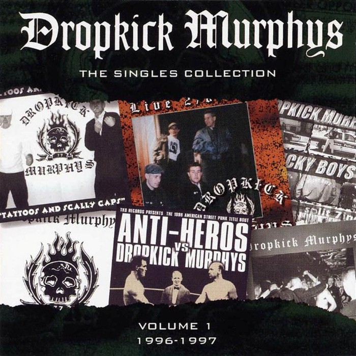 Dropkick Murphys - The Singles Collection, Volume 1: 1996-1997