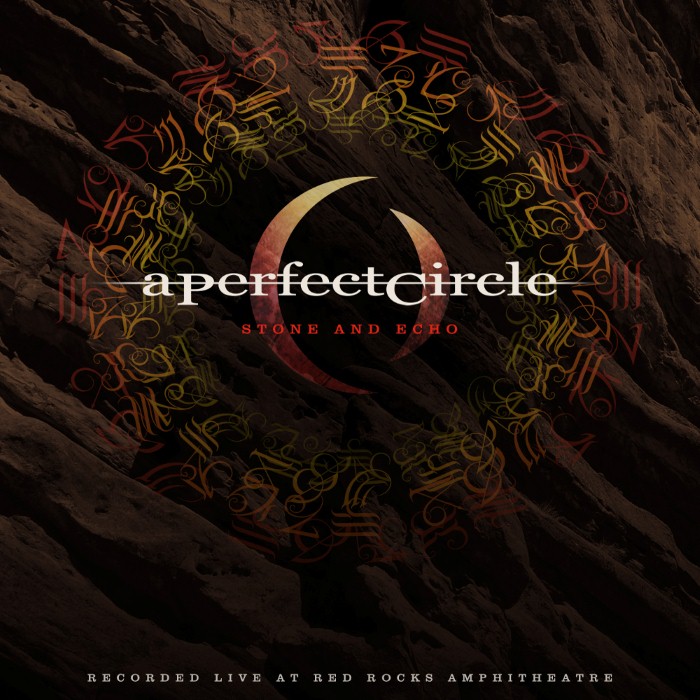 A Perfect Circle - Stone & Echo