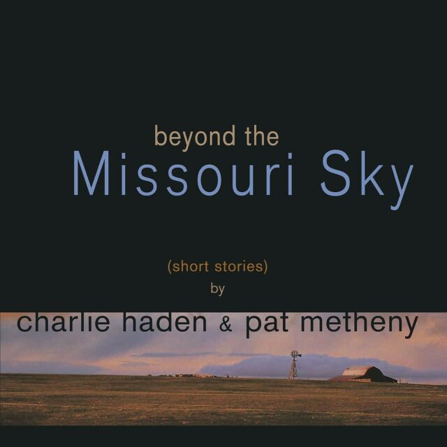 Pat Metheny - Beyond the Missouri Sky (Short Stories)