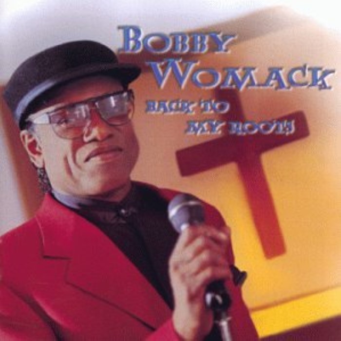Bobby Womack - Back to My Roots