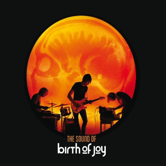 Birth Of Joy - The Sound of Birth of Joy