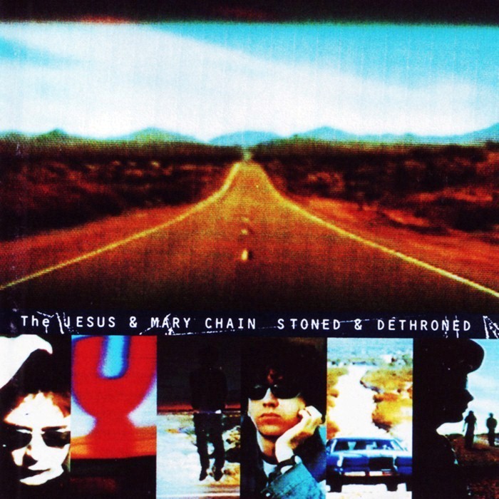 the jesus and mary chain - Stoned & Dethroned