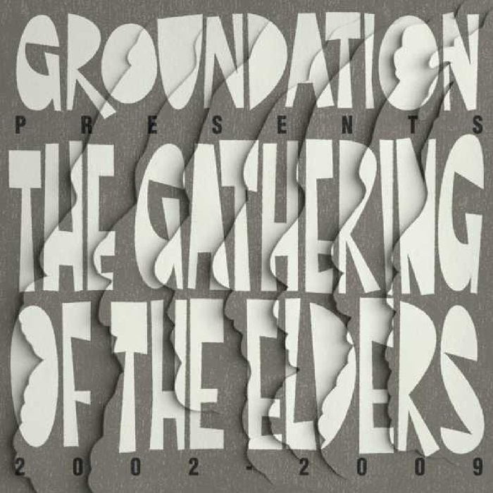 groundation - The Gathering of the Elders 2002-2009
