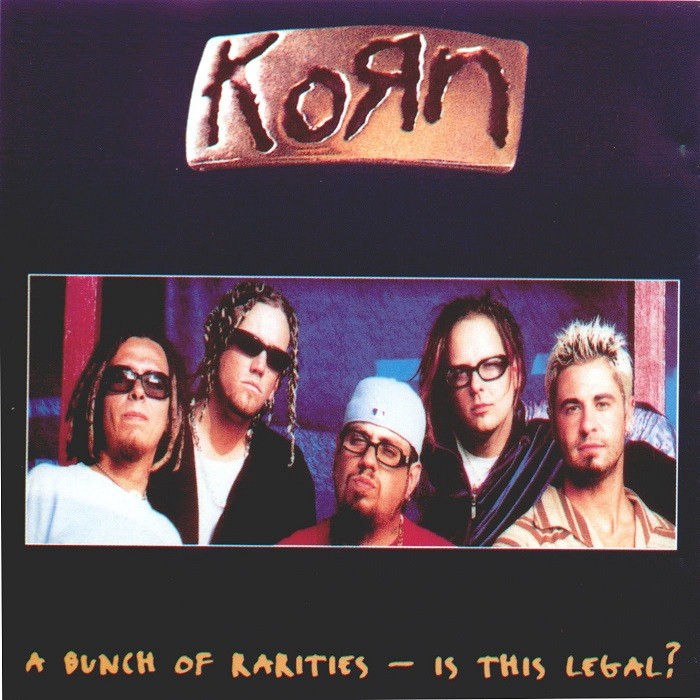 korn - A Bunch of Rarities: Is This Legal?