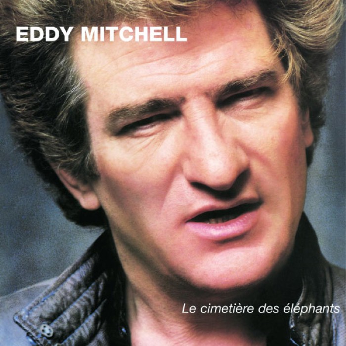 eddy mitchell - Le Cimetière des éléphants