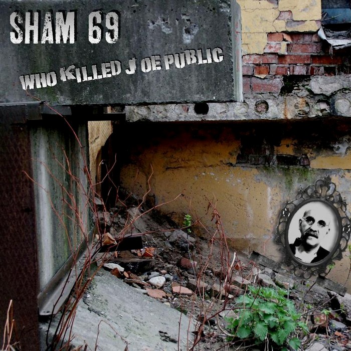 Sham 69 - Who Killed Public Joe