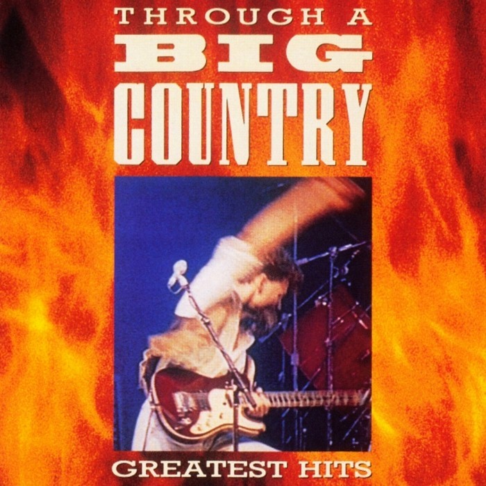 Big Country - Through a Big Country: Greatest Hits