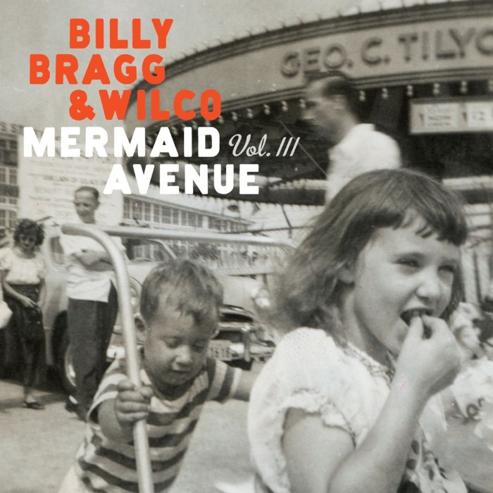 Billy Bragg - Mermaid Avenue Vol. III