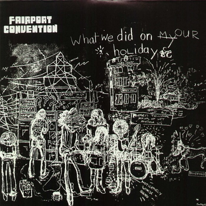 Fairport Convention - What We Did on Our Holidays