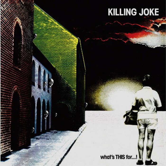 Killing Joke - What