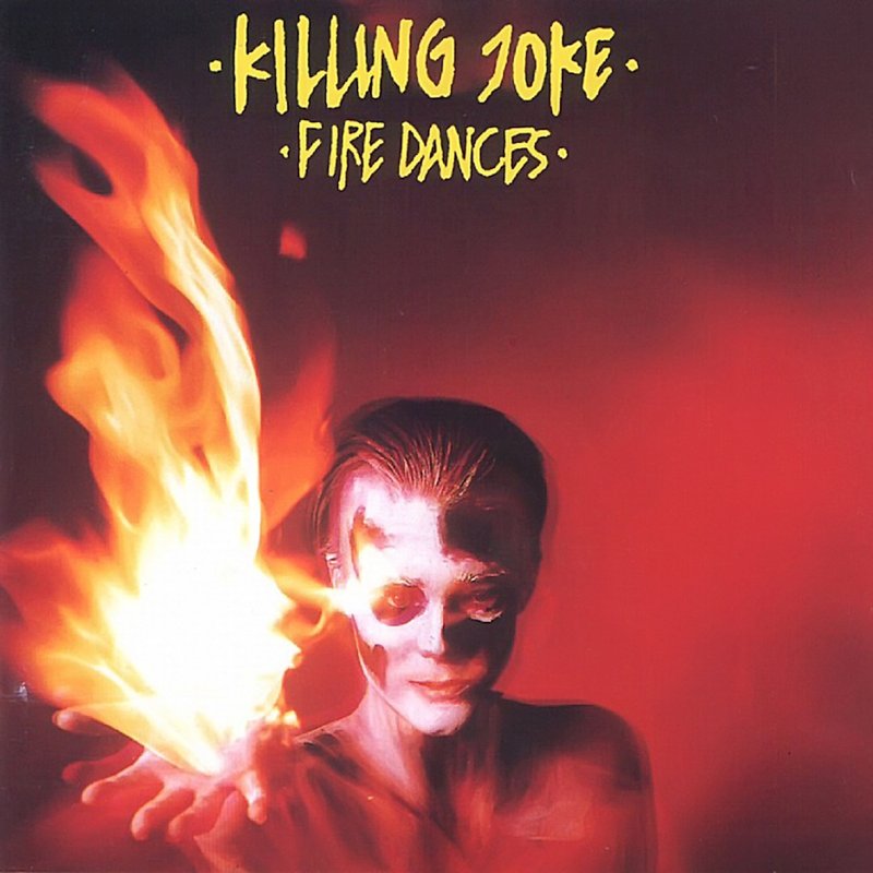 Killing Joke - Fire Dances