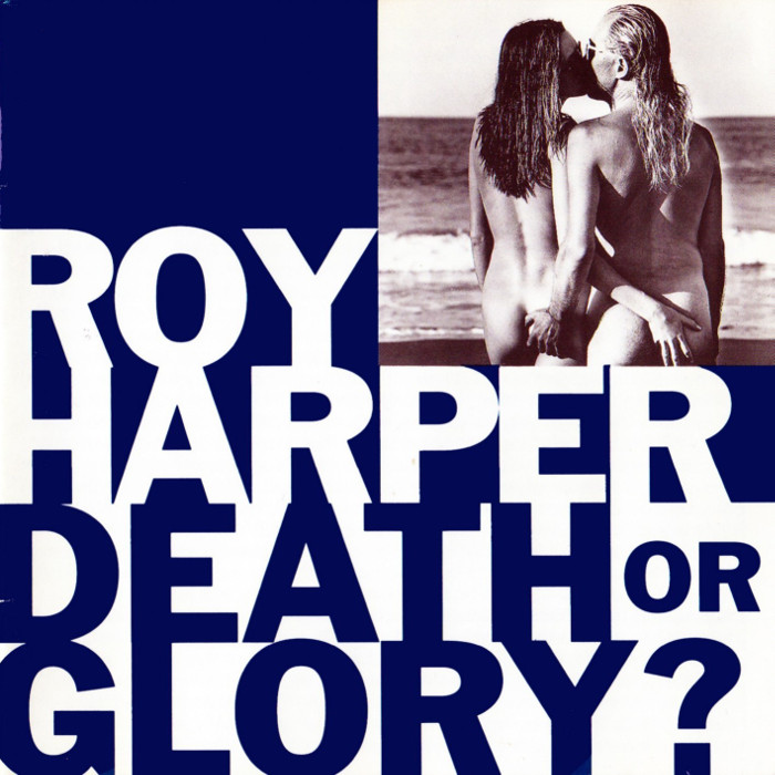 Roy Harper - Death or Glory?