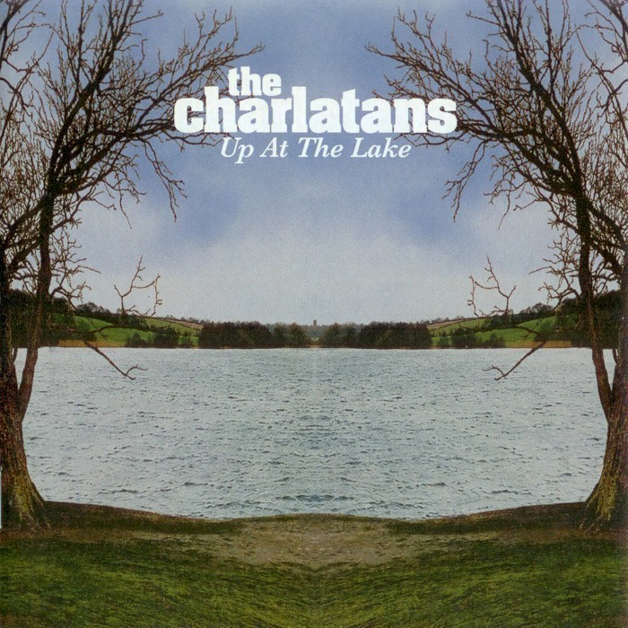 The Charlatans - Up at the Lake