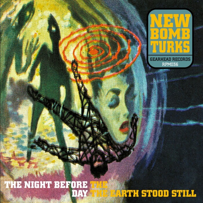 New Bomb Turks - The Night Before the Day the Earth Stood Still