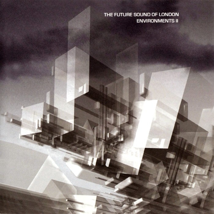 The Future Sound of London - Environments II