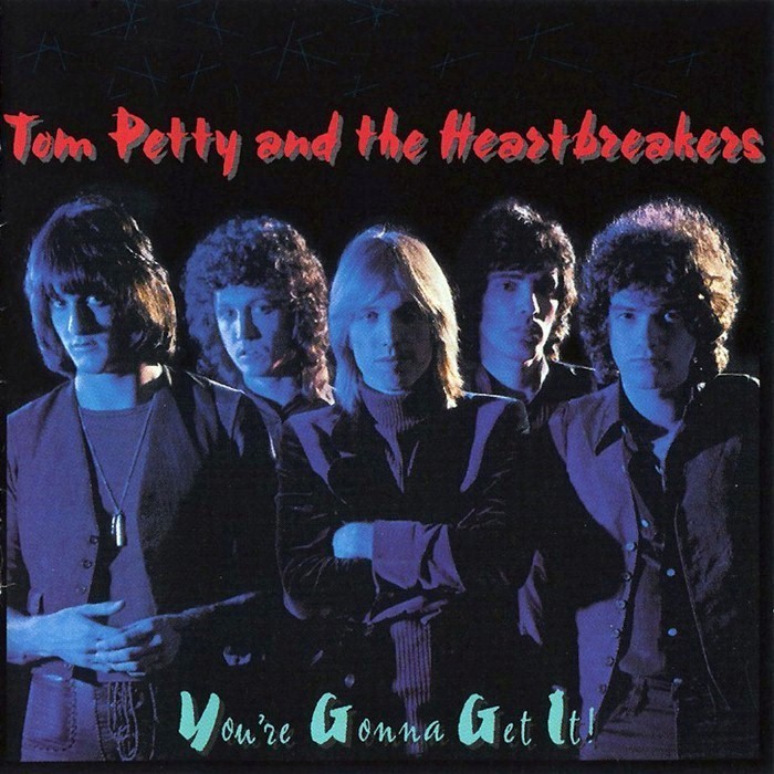 Tom Petty And The Heartbreakers - You're Gonna Get It! 