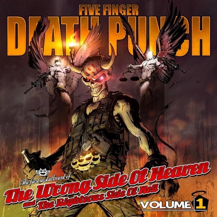 Five Finger Death Punch - The Wrong Side of Heaven and the Righteous Side of Hell, Volume 1