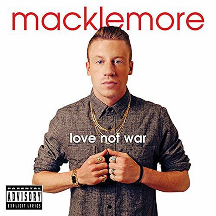 Macklemore - Love Not War