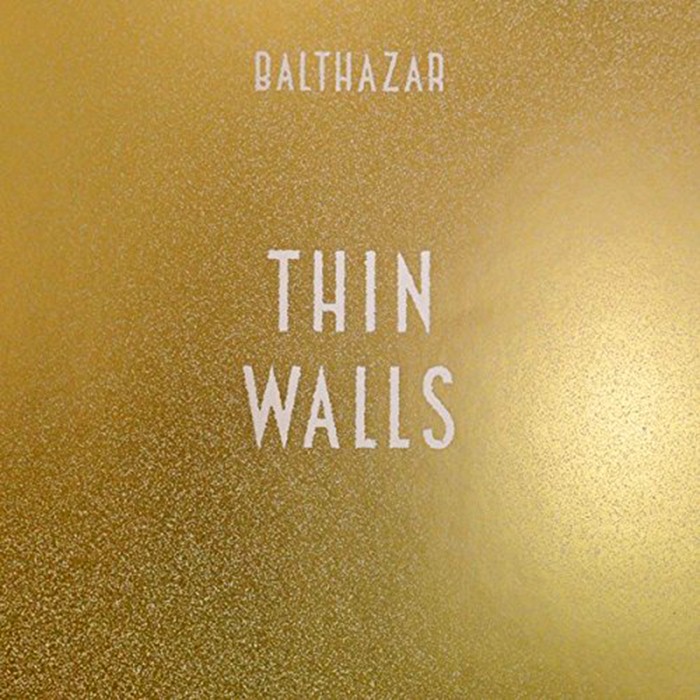balthazar - Thin Walls