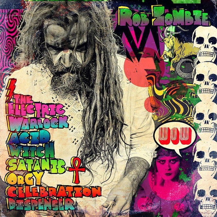 Rob Zombie - The Electric Warlock Acid Witch Satanic Orgy Celebration