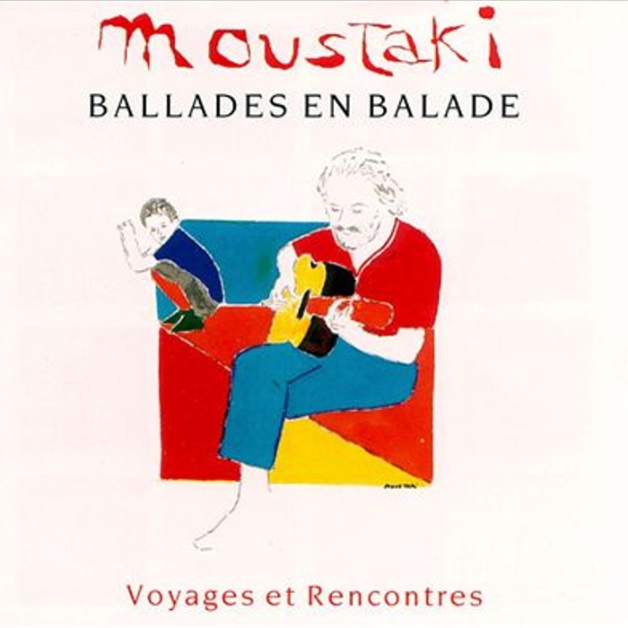 Georges Moustaki - Ballades en balade: Voyages et rencontres