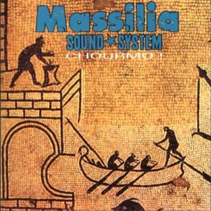 Massilia Sound System - Chourmo !