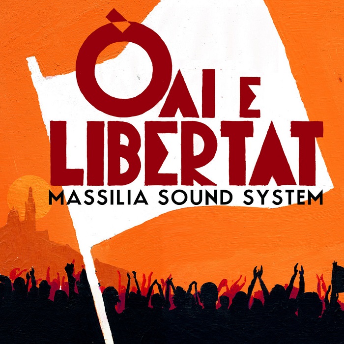 Massilia Sound System - Òai e libertat