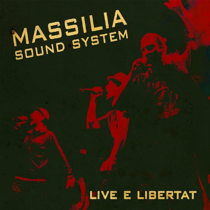 Massilia Sound System - Live e Libertat