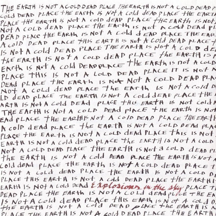 Explosions in the Sky - The Earth Is Not a Cold Dead Place