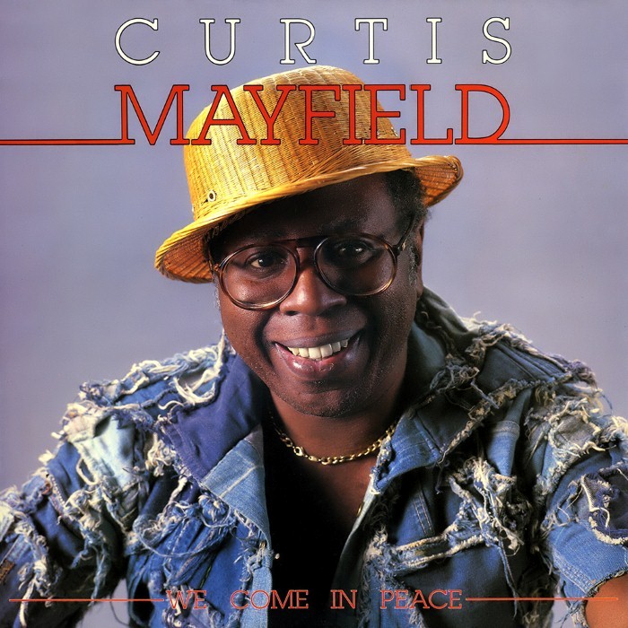 Curtis Mayfield - We Come in Peace With a Message of Love
