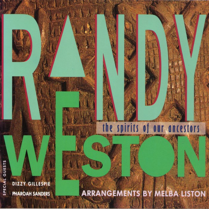 Randy Weston - The Spirits of Our Ancestors