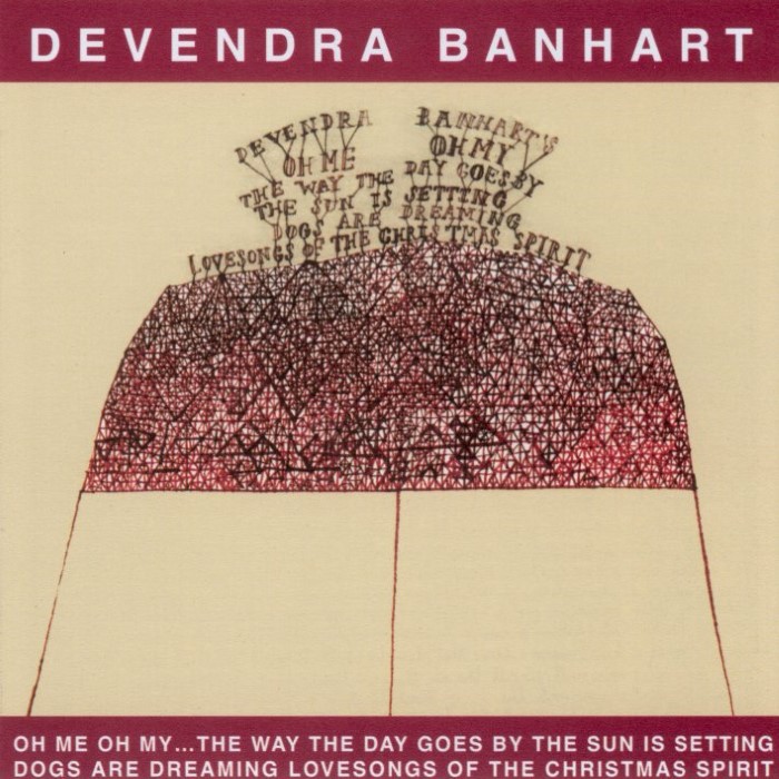 Devendra Banhart - Oh Me Oh My... The Way the Day Goes by the Sun Is Setting Dogs Are Dreaming Lovesongs of the Christmas Spirit