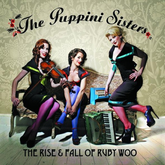 The Puppini Sisters - The Rise & Fall of Ruby Woo