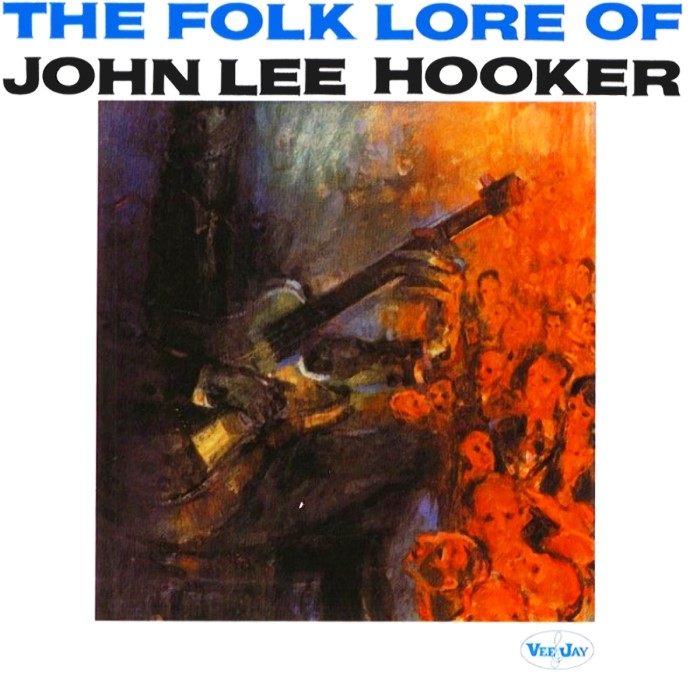 John Lee Hooker - The Folk Lore of John Lee Hooker