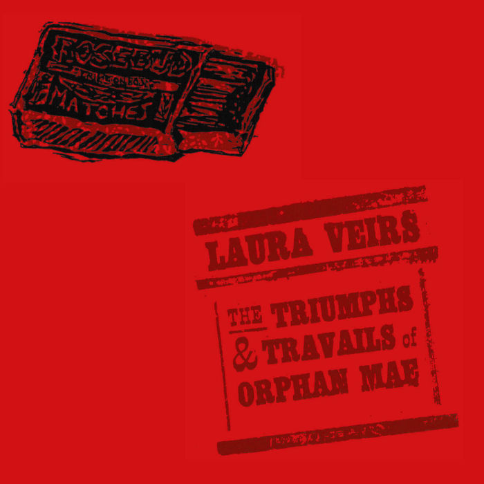 Laura Veirs - The Triumphs & Travails of Orphan Mae