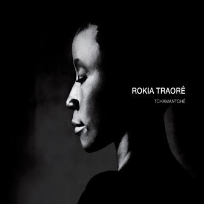 Rokia Traore - Tchamantchè