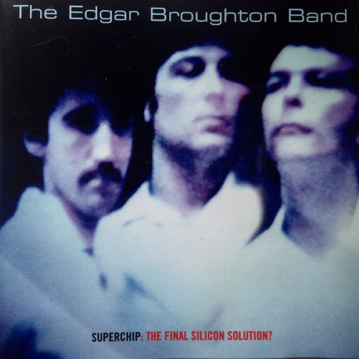 Edgar Broughton Band - Superchip: The Final Silicon Solution?