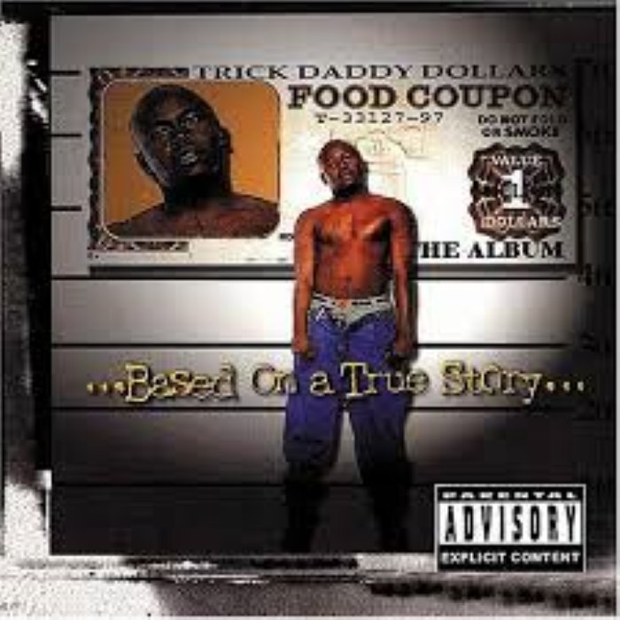 Trick Daddy - Based on a True Story