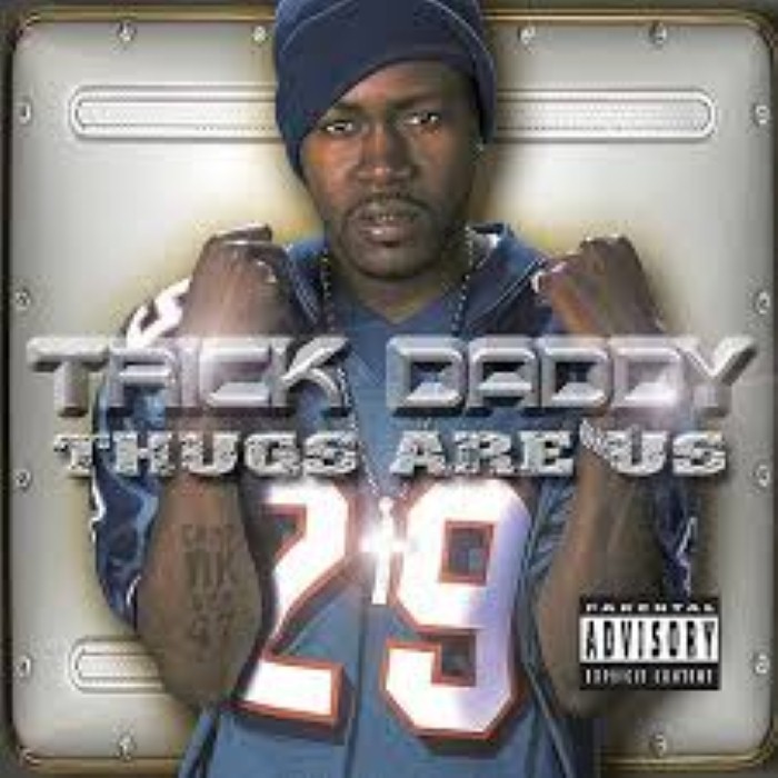 Trick Daddy - Thugs Are Us