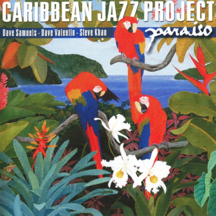 Caribbean Jazz Project - Paraiso 