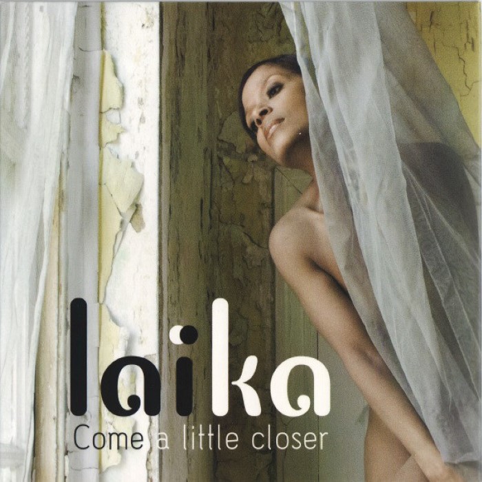 Laika Fatien - Come a Little Closer