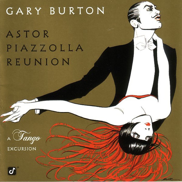 Gary Burton - Astor Piazzolla Reunion: A Tango Excursion