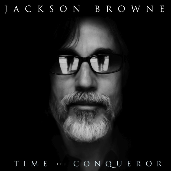 jackson browne - Time the Conqueror