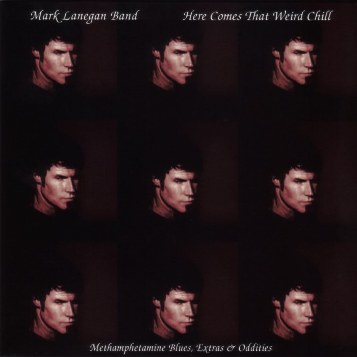 Mark Lanegan - Here Comes That Weird Chill